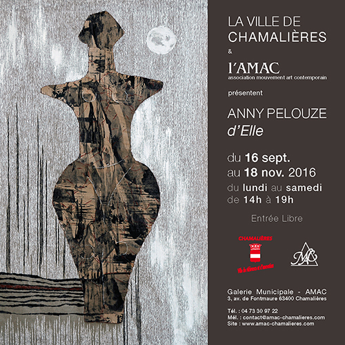 Catalogue exposition Anny Pelouze à l'AMAC (63400 Chamalières) - du 16 septembre au 18 novembre 2016